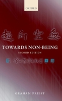 Towards Non-Being: The Logic and Metaphysics of Intentionality 0198783604 Book Cover