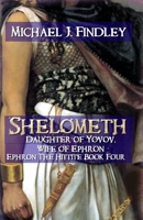 Shelometh Daughter of Yovov Wife of Ephron (Ephron the Hittite) B0F241Z9GF Book Cover