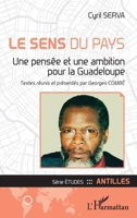 Le sens du pays: Une pensée et une ambition pour la Guadeloupe (Etudes/Antilles) (French Edition) 2140288246 Book Cover