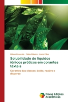 Solubilidade de líquidos iônicos próticos em corantes têxteis 3330764724 Book Cover