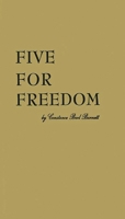 Five for Freedom: Lucretia Mott, Elizabeth Cady Stanton, Lucy Stone, Susan B. Anthony, Carrie Chapman Catt 0837100348 Book Cover