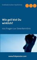 Wie geil bist Du wirklich?: 100 Fragen zur Sexerkenntnis 3735724604 Book Cover
