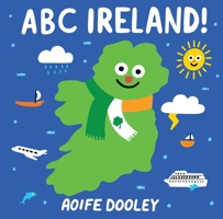 ABC Ireland! 1912417871 Book Cover