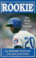 Rookie: The Story of a Season 0912083441 Book Cover