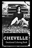 Emotional Coloring Book: Over 45+ Chevelle Inspired Designs That Will Lower You Fatigue, Blood Pressure and Reduce Activity of Stress Hormones B099TSBP4Z Book Cover