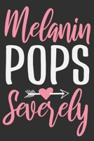 Melanin Pops Severely: Black girl notebook, gifts for black girls, black girl notebook, boujee birthday gifts 6x9 Journal Gift Notebook with 125 Lined Pages 1700652370 Book Cover