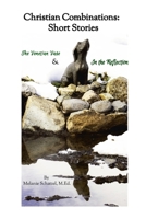 Christian Combinations: Short Stories; The Venetian Vase & In the Reflection 1304439941 Book Cover
