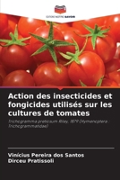 Action des insecticides et fongicides utilisés sur les cultures de tomates (French Edition) 6208306884 Book Cover