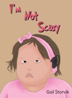I'm Not Scary 1647503450 Book Cover
