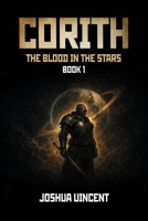 Title: CORITH: THE BLOOD IN THE STARS BOOK ONE B0GGMRF3N1 Book Cover