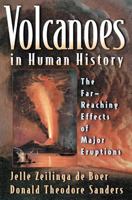 Volcanoes in Human History: The Far-Reaching Effects of Major Eruptions 0691050813 Book Cover