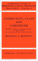 Community, Class, and Careerism: Chesire and Lancashire Society in the Age of Sir Gawain and the Green Knight 0521521823 Book Cover