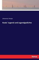 Keats' Jugend Und Jugendgedichte 3743410567 Book Cover