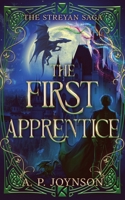 The First Apprentice (The Streyan Saga) 191939320X Book Cover