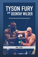 Tyson Fury Vs Deontay Wilder: All You Need To Know About The Next Big Heavyweight In October B09HG19N81 Book Cover
