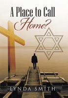 A Place to Call Home? 1491885645 Book Cover