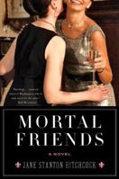 Mortal Friends: A Novel 0061173703 Book Cover