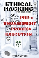 Ethical Hacking for Beginners: Pre-Engagement Process Execution 183938011X Book Cover