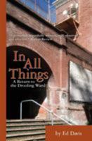 In All Things: A Return to the Drooling Ward 0986069728 Book Cover