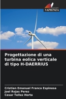 Progettazione di una turbina eolica verticale di tipo H-DAERRIUS (Italian Edition) 620701524X Book Cover