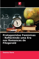 Protagonistas Femininas - Reflectindo uma Era nos Romances de Fitzgerald 6202893710 Book Cover