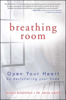 Breathing Room: Open Your Heart by Decluttering Your Home 1582704570 Book Cover