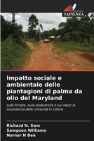 Impatto sociale e ambientale delle piantagioni di palma da olio del Maryland (Italian Edition) 6209596711 Book Cover