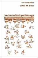 Immunohistopathology: A Practical Approach to Diagnosis 0891895027 Book Cover