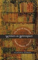 Writers in Retrospect: The Rise of American Literary History, 1875-1910 0807857203 Book Cover