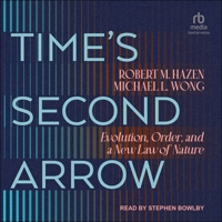Time's Second Arrow: Evolution, Order, and a New Law of Nature B0GLJ3RXRF Book Cover