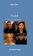 SofiA: Saver of intelligence Agents - Drogenhandel, BKA, LKA, Missbrauch, Lehrgang, Personenschutz, Ausbildung, Streifendienst, Retraumatisierung, Psy 3384933346 Book Cover