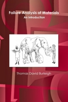 Failure Analysis of Materials: An Introduction 1387457209 Book Cover