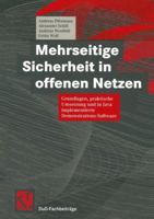 Mehrseitige Sicherheit in Offenen Netzen: Grundlagen, Praktische Umsetzung Und in Java Implementierte Demonstrations-Software 3322849546 Book Cover