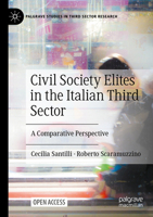 Civil Society Elites in the Italian Third Sector: A Comparative Perspective (Palgrave Studies in Third Sector Research) 3031714466 Book Cover