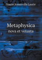 Metaphysica Nova Et Vetusta 5518663668 Book Cover