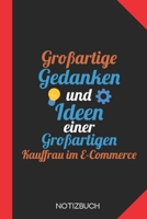 Großartige Gedanken einer Kauffrau im E-Commerce: Notizbuch mit 120 Karierten Seiten im Format A5 (6x9 Zoll) (German Edition) 1676105476 Book Cover