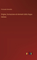 Origine, formazione ed elementi della lingua italiana (Italian Edition) 338509030X Book Cover