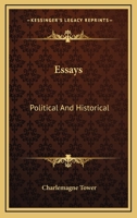 Essays: Political And Historical 1287341772 Book Cover