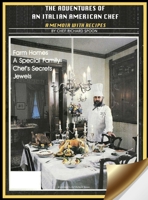 The Adventures of an Italian American Chef: A Memoir with Recipes 1737691892 Book Cover