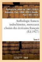 Anthologie franco-indochinoise, morceaux choisis des écrivains français 2329040709 Book Cover