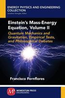 Einstein's Mass-Energy Equation : Quantum Mechanics and Gravitation, Empirical Tests, and Philosophical Debates 1946646741 Book Cover