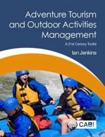 Adventure Tourism and Outdoor Activities Management: A 21st Century Toolkit 1786390868 Book Cover