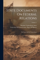 State Documents On Federal Relations: The States and the United States; Volume 5 102273184X Book Cover