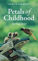 Petals of Childhood: Smiling Gems 1543701736 Book Cover