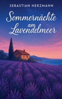 Sommernächte am Lavendelmeer (German Edition) B0FK84LLHY Book Cover