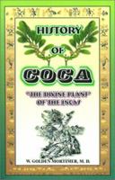 History of Coca: The Divine Plant of the Incas 0898750989 Book Cover