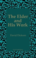 The Elder and His Work 0875528864 Book Cover