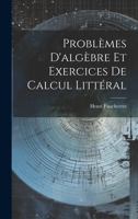 Problèmes D'algèbre Et Exercices De Calcul Littéral 1022254898 Book Cover