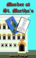Murder at St. Martha's 1420843192 Book Cover