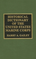 Historical Dictionary of the United States Marine Corps 0810834014 Book Cover